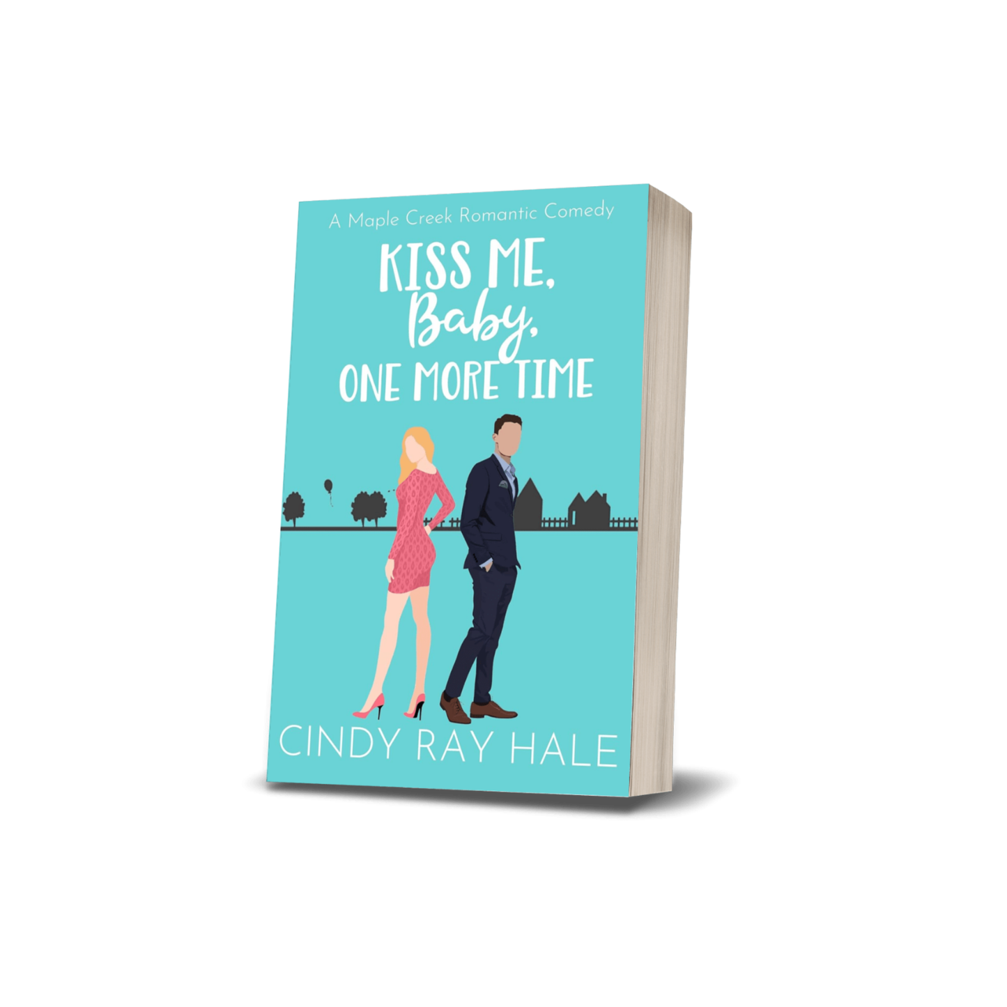 Kiss Me, Baby, One More Time (Paperback)